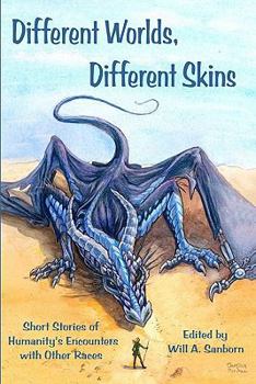 Paperback Different Worlds, Different Skins: Humanity's Encounters with Other Races Book