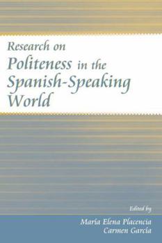 Paperback Research on Politeness in the Spanish-Speaking World Book