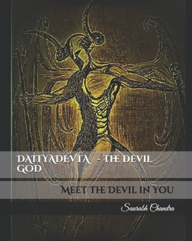 Paperback DAITYADEVTA - The Devil GOD: Meet The Devil in You Book