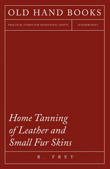 Paperback Home Tanning of Leather and Small Fur Skins Book