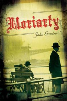 Moriarty - Book #3 of the Professor Moriarty