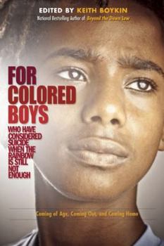 Paperback For Colored Boys Who Have Considered Suicide When the Rainbow Is Still Not Enough: Coming of Age, Coming Out, and Coming Home Book