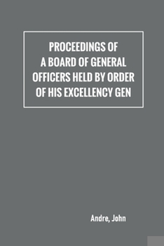 Paperback Proceedings of a board of general officers held by order of His Excellency Gen. Book