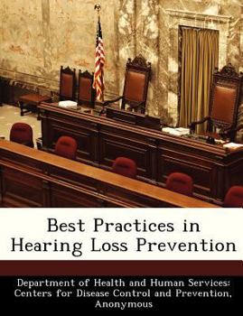 Paperback Best Practices in Hearing Loss Prevention Book