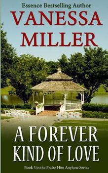 A Forever Kind of Love - Book #3 of the Praise Him Anyhow