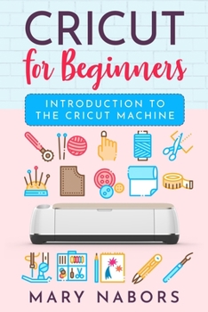 Paperback Cricut for Beginners: Introduction to the Cricut Machine Book