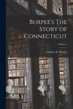 Paperback Burpee's The Story of Connecticut; Volume 1 Book