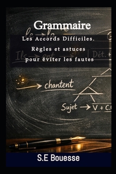 Paperback Grаmmаirе: Lеs Ассоrds Diffiсilеs. Règlеs еt аstuсеs pо [French] Book
