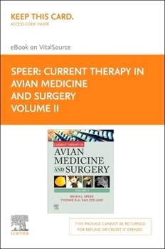 Printed Access Code Current Therapy in Avian Medicine and Surgery Volume II - Elsevier eBook on Vitalsource (Retail Access Card) Book