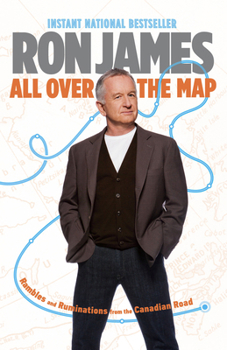 Paperback All Over the Map: Rambles and Ruminations from the Canadian Road Book