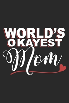 World's okayest mom: Paperback Book With Prompts About What I Love About Mom/ Mothers Day/ Birthday Gifts From Son/Daughter