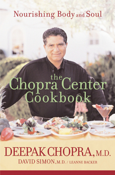 Paperback The Chopra Center Cookbook: Nourishing Body and Soul Book