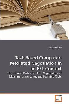Paperback Task-Based Computer-Mediated Negotiation in an EFL Context Book