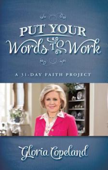 Paperback Put Your Words to Work: A 31-Day Faith Project Book