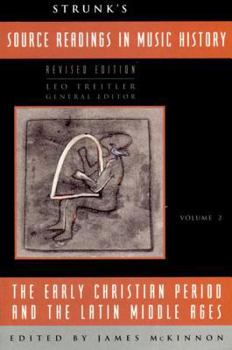 Paperback Strunk's Source Readings in Music History: The Early Christian Period and the Latin Middle Ages Book