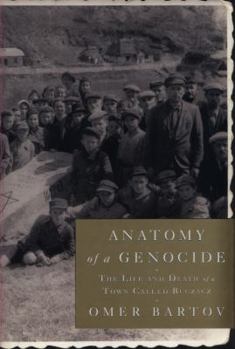 Hardcover Anatomy of a Genocide: The Life and Death of a Town Called Buczacz Book