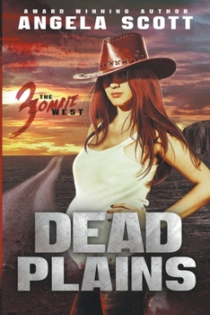 Dead Plains - Book #3 of the Zombie West