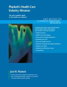 Paperback Plunkett's Health Care Industry Almanac 2019: Health Care Industry Market Research, Statistics, Trends and Leading Companies Book