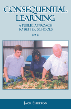 Paperback Consequential Learning: A Public Approach to Better Schools Book