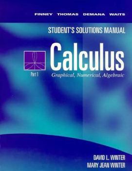 Paperback Calculus: Graphical Numerical Algebraic Student Solutions Manual Part 1 Book