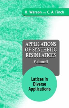Hardcover Applications of Synthetic Resin Latices, Latices in Diverse Applications Book