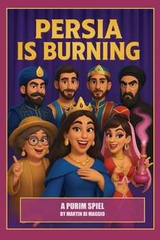 Paperback Persia Is Burning: A Purim Spiel Book