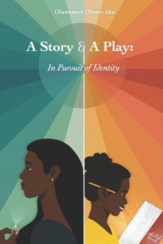 Paperback A Story and A Play: In Pursuit of Identity Book