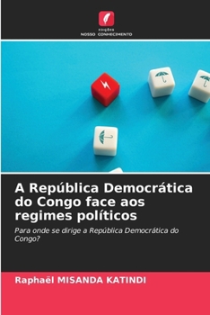 Paperback A República Democrática do Congo face aos regimes políticos [Portuguese] Book
