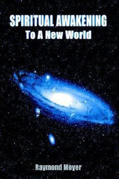 Paperback Spiritual Awakening To A New World Book