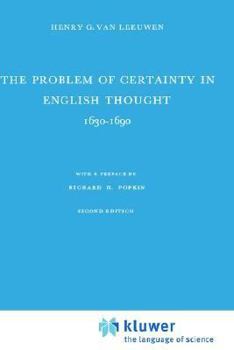 Hardcover The Problem of Certainty in English Thought 1630-1690 Book