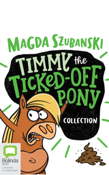 Timmy the Ticked-Off Pony Collection
