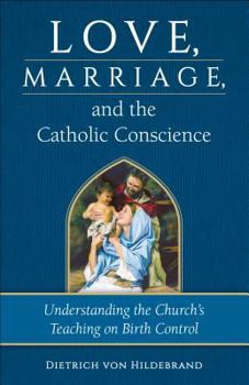 Paperback Love, Marriage & the Catholic Conscience Book