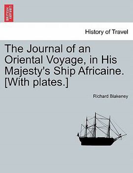 The Journal Of An Oriental Voyage, In His Majesty's Ship Africaine