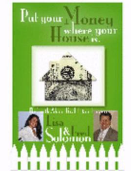 Paperback Put Your Money Where Your House Is: The Definitive Guide to Smart Real Estate Investing In Today's Market Book