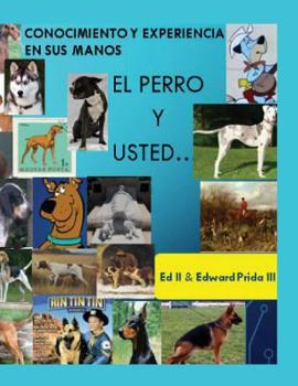 Paperback El Perro: Usted y su perro [Spanish] Book