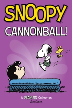 Paperback Snoopy: Cannonball!: A Peanuts Collection Volume 15 Book