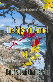 Paperback The Edge of Carmel: A Jaden Steele Carmel Mystery Book