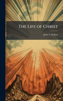 Hardcover The Life of Christ Book