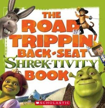 Spiral-bound The Road Tripin' Back-Seat Shrek-Tivity Book [With 2 Funny Dice and Plastic Kazoo, Notepad, Sticker Sheet, Bingo Cards and Colored Pencils] Book