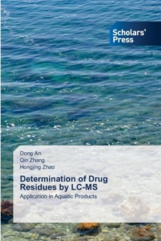 Determination of Drug Residues by LC-MS: Application in Aquatic Products