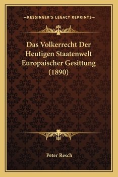 Paperback Das Volkerrecht Der Heutigen Staatenwelt Europaischer Gesittung (1890) [German] Book