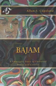 Paperback Bajam: A Futuristic Story of Universal Power and Control Book