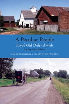 A Peculiar People: Iowa's Old Order Amish (Iowa Heritage Collection)