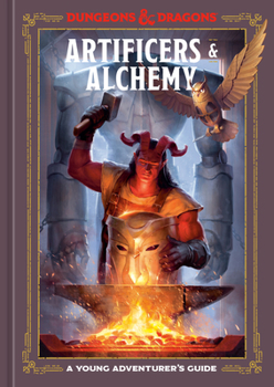 Hardcover Artificers & Alchemy (Dungeons & Dragons): A Young Adventurer's Guide Book