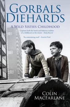 Paperback Gorbals Diehards: A Wild Sixties Childhood Book