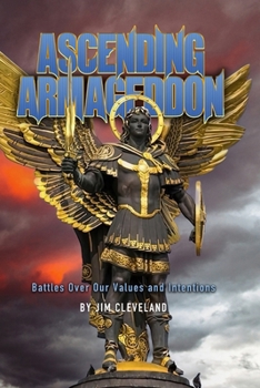 Paperback Ascending Armageddon: Our Battle of Meanngs and Values Book