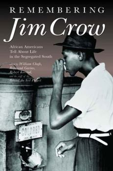 Hardcover Remembering Jim Crow: African Americans Tell about Life in the Segregated South [With 2 One-Hour CDs] Book