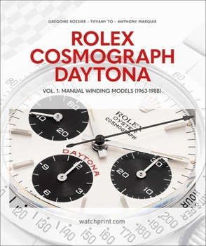Hardcover Rolex Cosmograph Daytona: Vol. 1: Manual Winding Models (1963-1988) Book