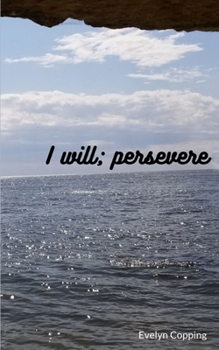 Paperback I will; persevere Book