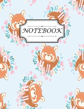 Paperback Notebook: Design with Hand drawn Cute red panda perfect for Writing Reminders & Notes And Gift Idea For Women, Men, Coworker, Ki Book